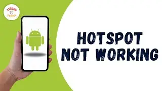 HOW TO FIX HOTSPOT NOT WORKING ON ANDROID