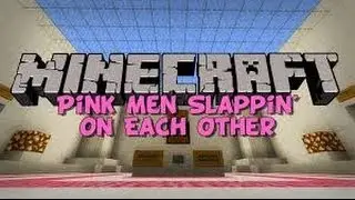 PINK MEN SLAPIN NESTO NESTO!!