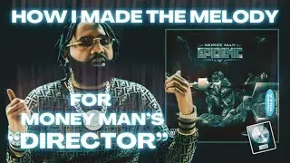 How I Made The Melody For Money Man's 