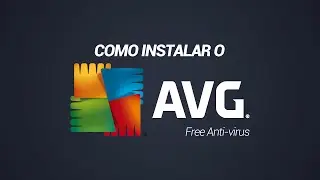 Como instalar o AVG Anti-virus Free