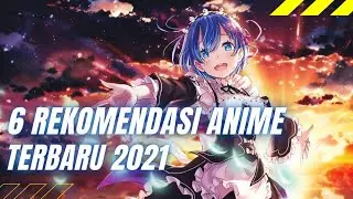 Anime terbaru  2021 | Jadwal rilis anime terbaru 2021