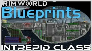 Blueprints: Intrepid Class Starship [RimWorld]