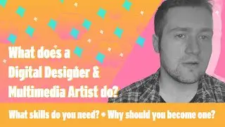 What’s a Digital Designer? *** What does it mean to be a Multimedia Artist?
