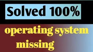 Missing operating system windows 10
