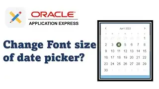 How to Customize Date Picker Font Size in Oracle Apex: A Step-by-Step Guide