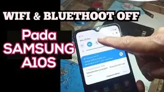 Perbaikan wifi dan bluethooth off pada samsung A10S
