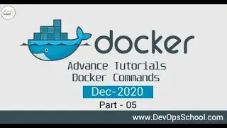 Docker Advance Tutorials| Docker Commands | Dec 2020 | Part- 5