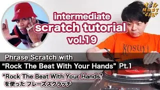 YOU MUST LEARN - Intermediate Scratch Lesson 19 - Phrase Scratch w/ 