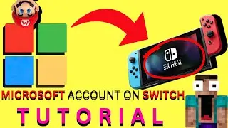 TUTORIAL How to connect Microsoft Account to Switch