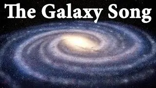 The Galaxy Song