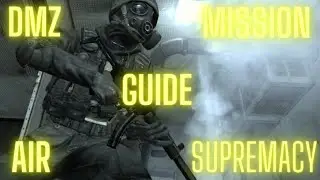 DMZ MISSION GUIDE: AIR SUPERMACY