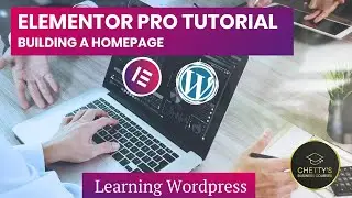 Elementor Pro - Building a Homepage Tutorial - Wordpress For Beginners