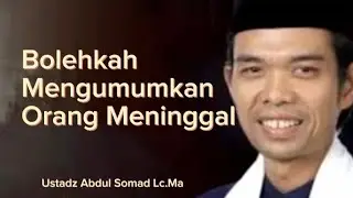 Larangan Mengumumkan Orang Meninggal Di Mesjid | Ustad Abdul Somad