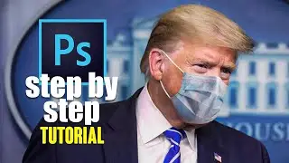 How to make Trump wear a Mask in Photoshop 2020 | Step by Step Tutorial