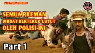 Hancurnya Kerajaan Preman Kampung Oleh Polisi Penakut Part 1- Alur Cerita Film India