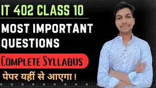 IT 402 Most Expected Questions || 2024 || Most Important Questions for IT 402 Class 10 2024 || Board