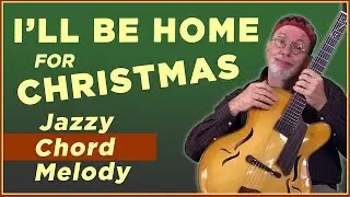 I'll Be Home For Christmas- Jazzy Chord Melody