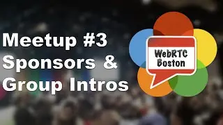 WebRTC Boston #3 Introductions