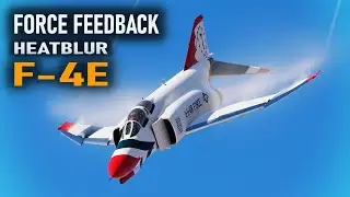 Flying the F-4E with a FORCE FEEDBACK Stick | Awesome or a Handful?