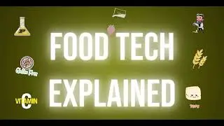 Intro to Food Tech Explained