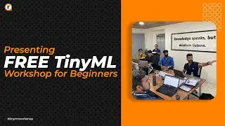 FREE TinyML Workshop for beginners | Brought to you by Robu.in and Seeedstudio