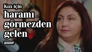 Kızı İçin Haramı Görmezden Gelen ANNE!!! - KISSADAN HİSSE