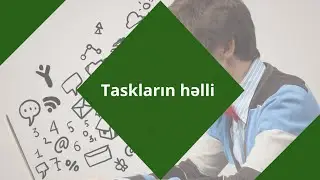 SQL  təliminin 2-ci dərsində verilən taskların  həllinə  iştirakçılar ilə birlikdə nəzər yetirilir