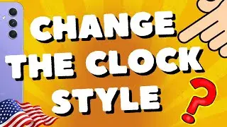 How do I change the clock style on my Samsung Galaxy A54 5G, A53, A52s, A55 Lock screen