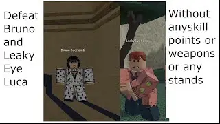 Your bizarre adventure(YBA)How to defeat Bruno Buccellati and leaky eye Luca punch only
