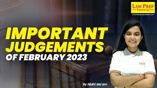 5 Most Important Judgements of February 2023 | Most Important Legal Judgements