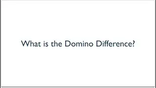 The Domino Difference
