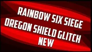 new rainbow six siege Oregon shield glitch