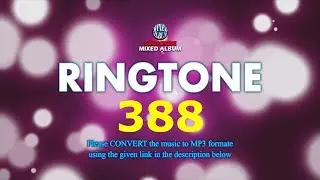 Ringtone 388 | Mobile Ringtone | iPhone, Samsung, Vivo | New Ringtone 2019 | Mixed Album