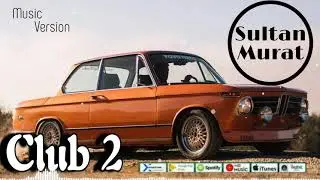 Dj Sultan Murat - Club 2 (Music Version) 2021