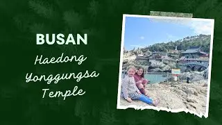 Haedong Yonggungsa Temple Busan With Kids