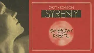 OzzY - Papierowy księżyc feat. P.O. (prod. Robson)