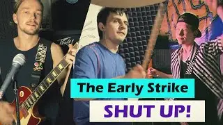 The Early Strike - Shut Up! | Full Band Cover by Cat In the Box