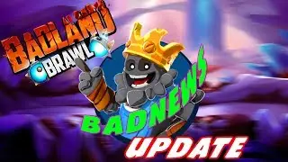 Badland Brawl : BadLand BadNews UPDATE