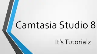 How To Get Camtasia Studio 8 For Free | It's Tutorialz |