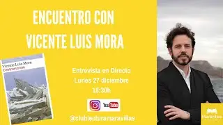 Encuentro con Vicente Luis Mora: Centroeuropa