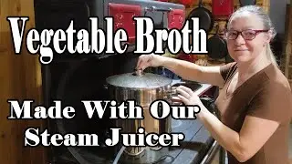Steam Juicing Vegetable Broth