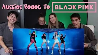 Aussies React to BLACKPINK - ‘뚜두뚜두 (DDU-DU DDU-DU)’ M/V