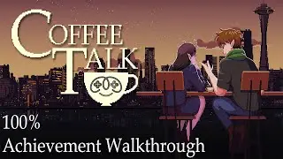 COFFEE TALK | Full 100% Achievement Guide