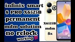 INFINIX SMART 8 PRO X6525B PERMANENT MDM SOLUTION NO RELOCK WORKING 100%