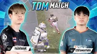 Faze TonyK ⚡Vs⚡E29 TawanYehh TDM FIGHT🔥🔥Pubg Mobile