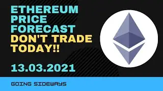 Ethereum Realistic Price Prediction 13.03.2021 - STAY PUT