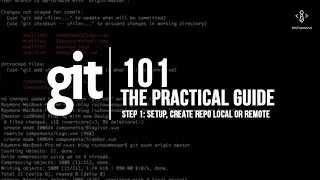 Git 101, the practical guide - step 1: setup, create repo local or remote