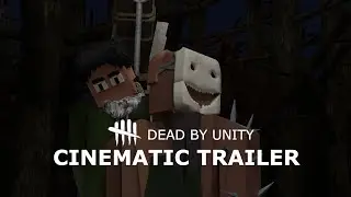Dead by Unity | Cinematic Trailer