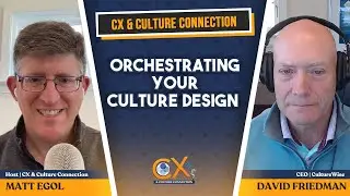 Orchestrating Your Culture Design with David Friedman, Culture Wise CEO