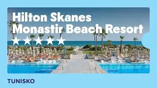 Hilton Skanes Monastir Beach Resort 5*, Tunisko